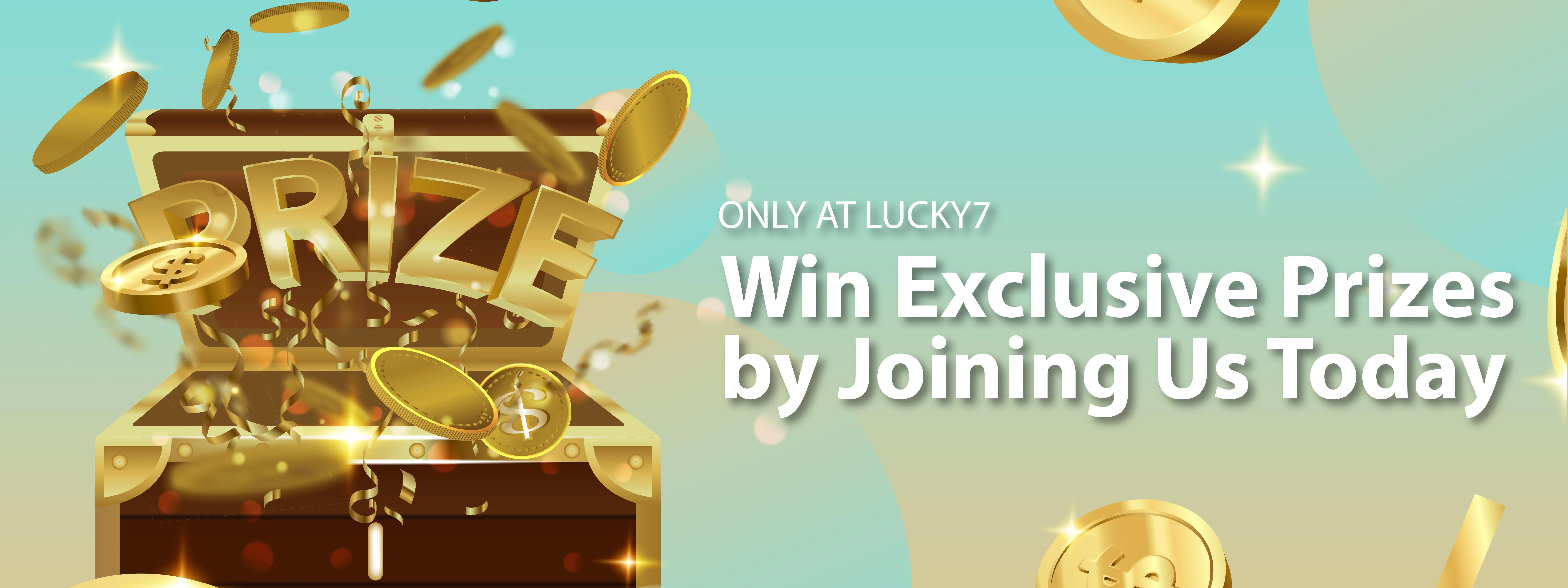 Lucky7 Win Exclusive Prizes Banner